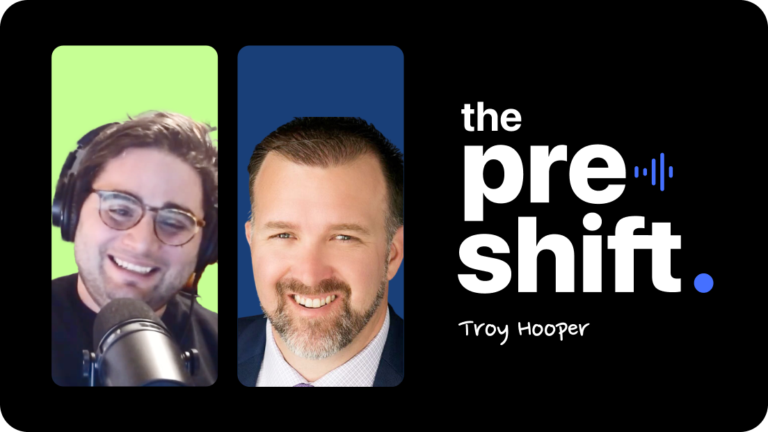 The Pre Shift with Troy Hooper